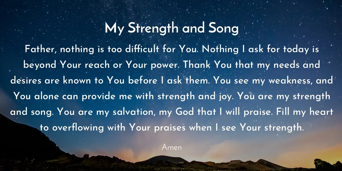 Prayer for strength: My Strength and Song